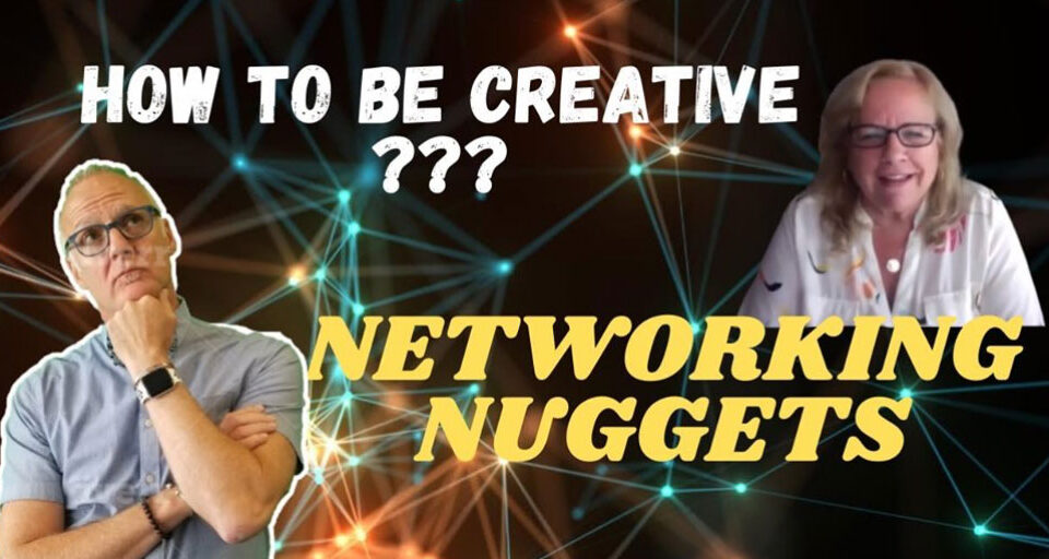 YouTube graphic of How to Creative? Networking Nuggets